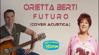 Futuro ORIETTA BERTI Cover chitarra acustica www.sergiestefy.it