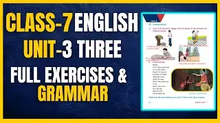 Class 7 English Unit 3 | English Lesson, Grammar, and Exercises -Explained Sajilo English Nepal