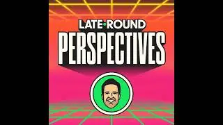 Late-Round Perspectives: Shawn Siegele