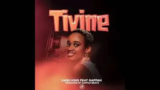 king hash-tivine ft gaffar
