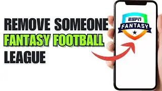 How To Remove Someone From Fantasy Football League (Step By Step)