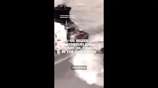 Video shows US seizing sanctioned oil tanker