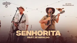 Guito part. @ZeGeraldoOficial  - Senhorita - Em Carrancas | Ao Vivo