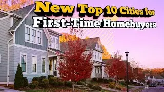Top 10 Cities for First-Time Homebuyers
