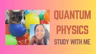 READY FOR QUANTUM ENTANGLEMENT?! LIVE STUDY WITH ME #quantummechanics #physicsclass #quantumtheory