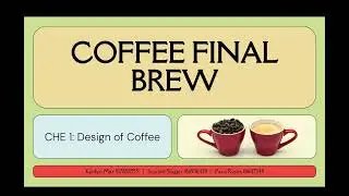 Coffee Final Presentation: Kaitlyn Mar, Paris Reyes, Scarlett Slagter