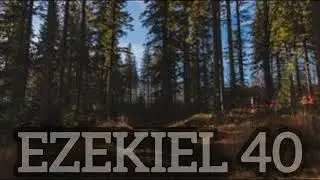 Measuring the Temple &ndash; Ezekiel 40