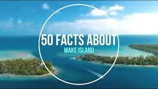 50 Facts About - Wake Island #history #facts #island