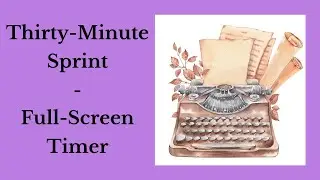 Thirty-Minute Sprint - Full-Screen Timer (and silence)