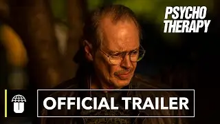 Psycho Therapy | Official Trailer