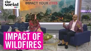 Your Eyes vs. Wildfire Smoke: Prevention & Protection Tips | The Social