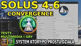LINUX SOLUS 4.6 to system legenda kt&oacute;ry po prostu działa Budgie multimedia gry Nvidia Real Hardware