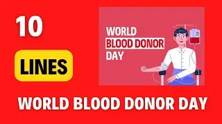 10 lines on World Blood Donor Day in English | Why 14 June is celebrated a blood donor day?
