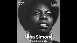 An Artist&rsquo;s Duty - Nina Simone