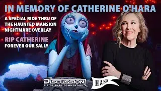 Haunted Mansion Nightmare Overlay - RIP Catherine O'Hara - Discussion A Ride Thru Commentary