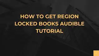 Как получить доступ к книгам Audible с региональной блокировкой: руководство