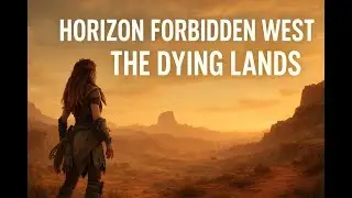 Horizon Forbidden West PS5 Gameplay &ndash; The Dying Lands Mission Walkthrough (4K HDR)