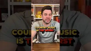 Country Music Is The Worst Music