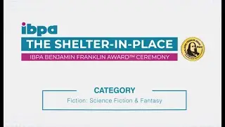 IBPA Benjamin Franklin Award&trade;&nbsp;Winner Announced &ndash; &ldquo;Fiction: Science Fiction & Fantasy&rdquo; Category!