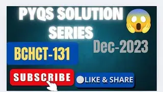 BCHCT-131|PYQS SOLUTION||DECEMBER 2023||#chemistry #bscgeneral #ignoudevesh #ignou