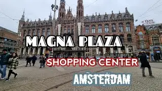 Торговый центр Magna Plaza, Амстердам | Ялан-джалан ке Магна Плаза молл, Амстердам