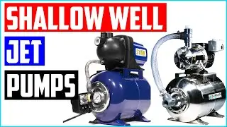 Best Shallow Well Jet Pumps - Top-rated 5 Shallow Well Jet Pumps