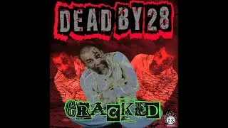 Dead by 28  - Freak Freak the Geek (Audio)