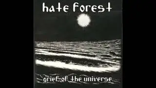 Hate Forest - Grief of the Universe