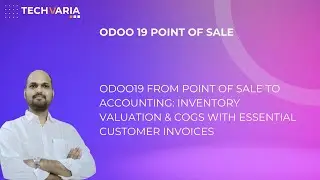 Odoo19: от точки продажи до бухгалтерского учета: оценка запасов и себестоимости продукции с испо...