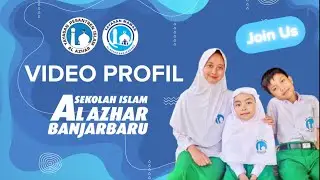 Video Profil Sekolah Islam Al Azhar 37 & 47 Banjarbaru