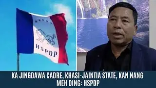 KA JINGDAWA CADRE, KHASI-JAINTIA STATE KAN NANG MEH DING: HSPDP