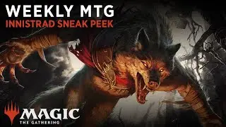 Weekly MTG | Innistrad Sneak Peek