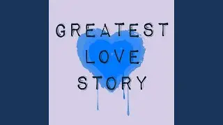 Greatest Love Story (Instrumental)
