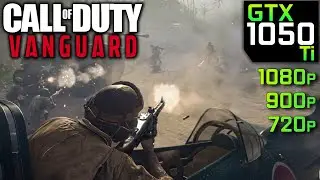 Call of Duty: Vanguard BETA : GTX 1050Ti 4GB | 1080p 900p 720p | Gameplay Benchmark PC