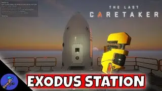 Last Caretaker &ndash; Exodus Station Rescue Gone WRONG