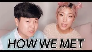 HOW WE MET