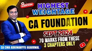 Highest Weightage Chapters CA Foundation Sep 24  Accounts | 70 Marks from these 3 chapters only 😱