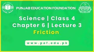 Science Class 4 Chapter 6  Lecture 3 | Friction