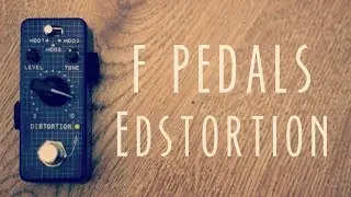 F Pedals Edstortion ROCK Distortion