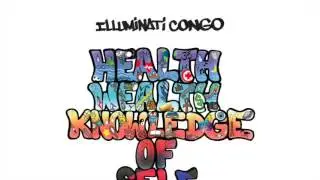 Health Wealth Knowledge of Self (Full Album) by Illuminati Congo