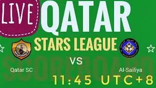 QATAR SC VS AL- SAILIYA 2023 QATAR STARS LEAGUE LIVE SCOREBOARD