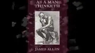 As a Man Thinketh - James Allen