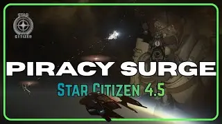 Pricing Surge? | Star Citizen 2026 Piracy