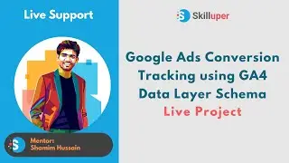Skilluper Live Support - Shopify Data Layer & Google Ads Conversion Tracking