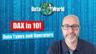 DAX in 10! Episode 8: Data Types and Operators
