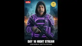 16 DAYS OF BR CLUTCHES 🏆 COD Mobile Live Stream | Chill Vibes & High Skills #CODM