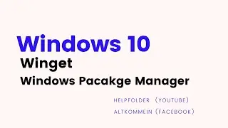 Windows - How to Install winget Windows Package Manager