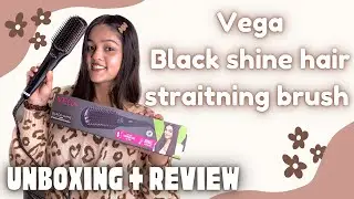 VEGA BLACK SHINE HAIR STRAIGHTNING BRUSH | UNBOXING+REVIEW | BY SNEHA SONI
