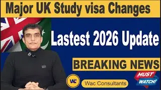 Major UK Study visa Changes uk lastest update 2026