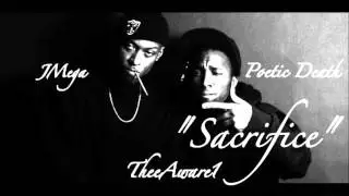 JMega - Sacrifice ft. TheeAware1(JahRa) & Poetic Death (Prod. AquariusStudios)